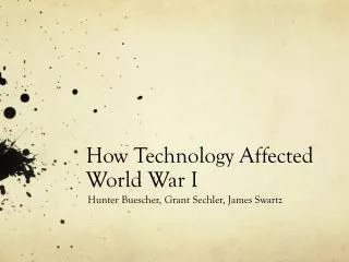 How Technology A ffected World War I