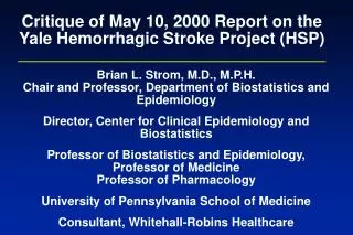 Critique of May 10, 2000 Report on the Yale Hemorrhagic Stroke Project (HSP)