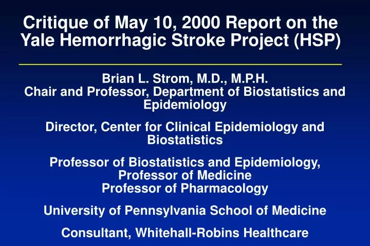 critique of may 10 2000 report on the yale hemorrhagic stroke project hsp