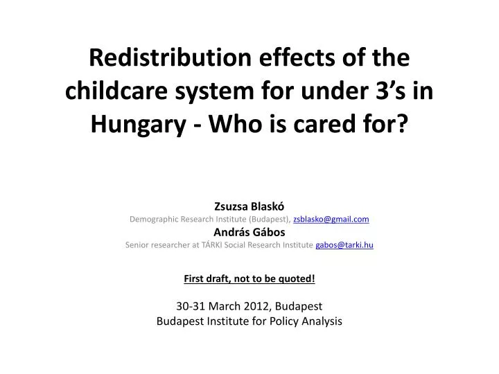 redistribution effects of the childcare system for under 3 s in hungary who is cared for