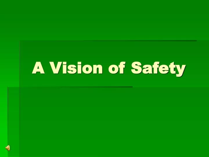 a vision of safety