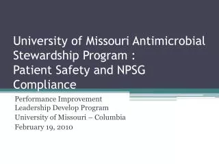 University of Missouri Antimicrobial Stewardship Program : Patient Safety and NPSG Compliance