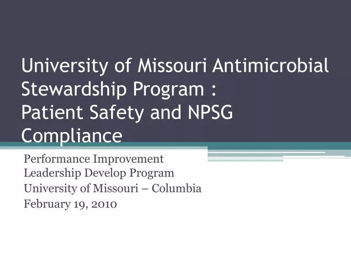university of missouri antimicrobial stewardship program patient safety and npsg compliance