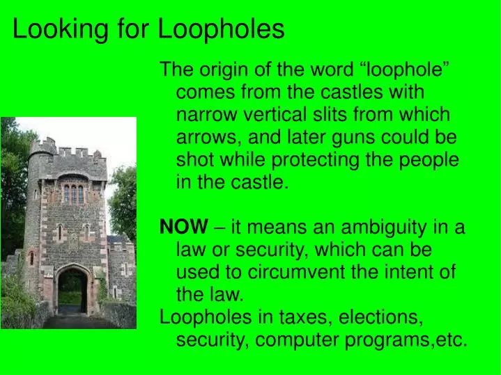 looking for loopholes