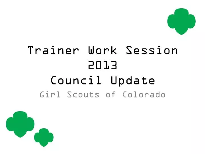 trainer work session 2013 council update