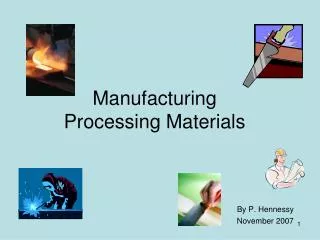 Manufacturing Processing Materials
