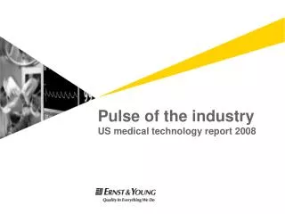 Pulse of the industry US medical technology report 2008