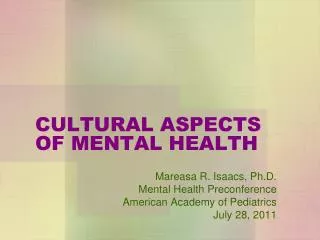 CULTURAL ASPECTS OF MENTAL HEALTH