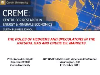 THE ROLES OF HEDGERS AND SPECULATORS IN THE NATURAL GAS AND CRUDE OIL MARKETS