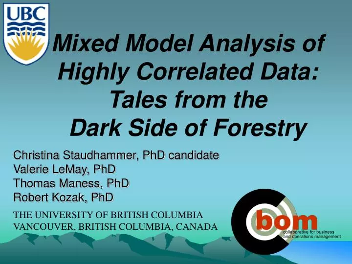 mixed model analysis of highly correlated data tales from the dark side of forestry