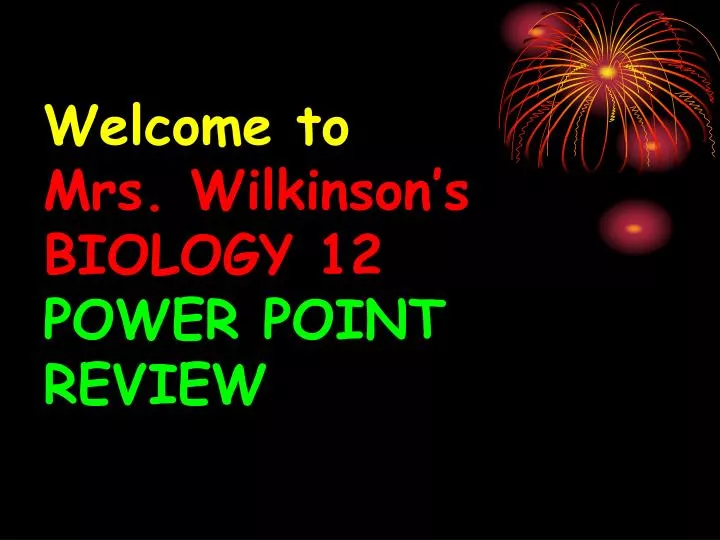 welcome to mrs wilkinson s biology 12 power point review