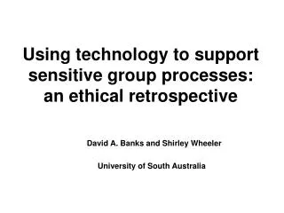 Using technology to support sensitive group processes: an ethical retrospective