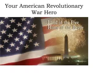 Your American Revolutionary War Hero