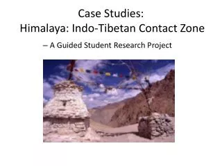 Case Studies: Himalaya: Indo-Tibetan Contact Zone