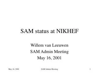 sam status at nikhef