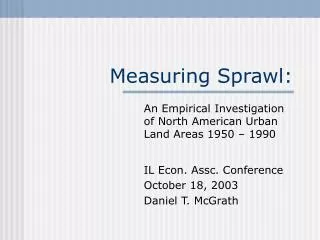 Measuring Sprawl:
