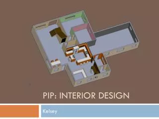 PIP: Interior Design