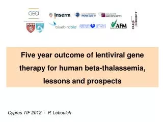 Five year outcome of lentiviral gene therapy for human beta-thalassemia, lessons and prospects