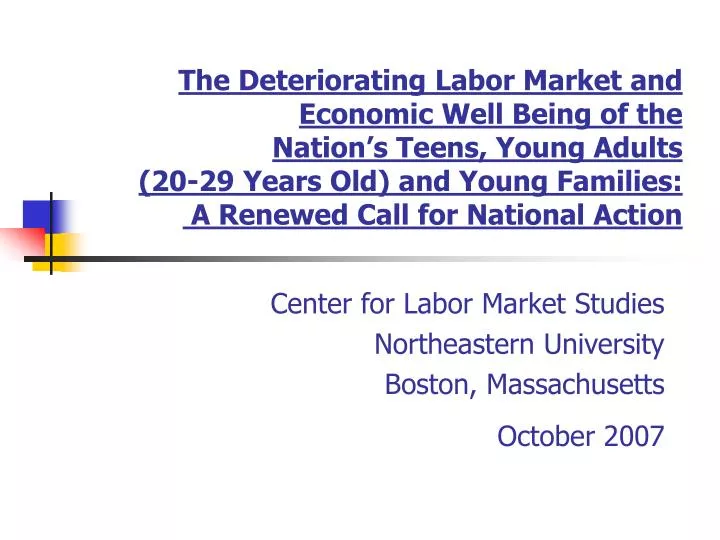 center for labor market studies northeastern university boston massachusetts october 2007