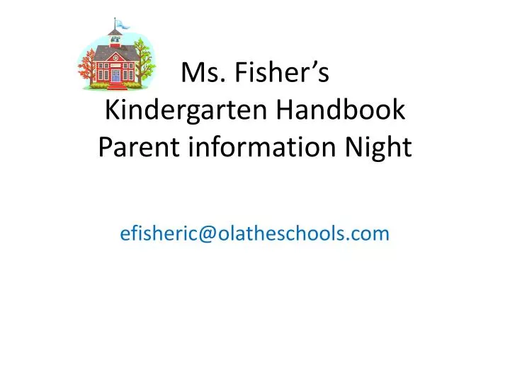ms fisher s kindergarten handbook parent information night