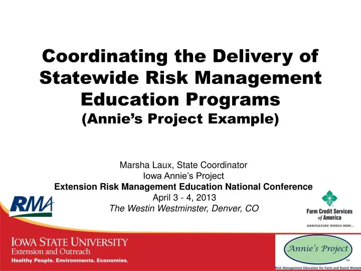 coordinating the delivery of statewide risk management education programs annie s project example