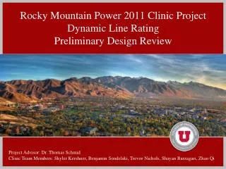 Rocky Mountain Power 2011 Clinic Project Dynamic Line Rating Preliminary Design Review