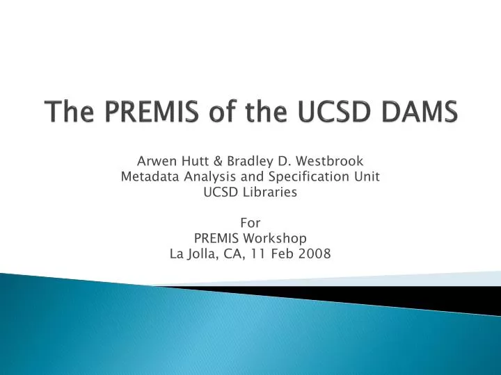 the premis of the ucsd dams