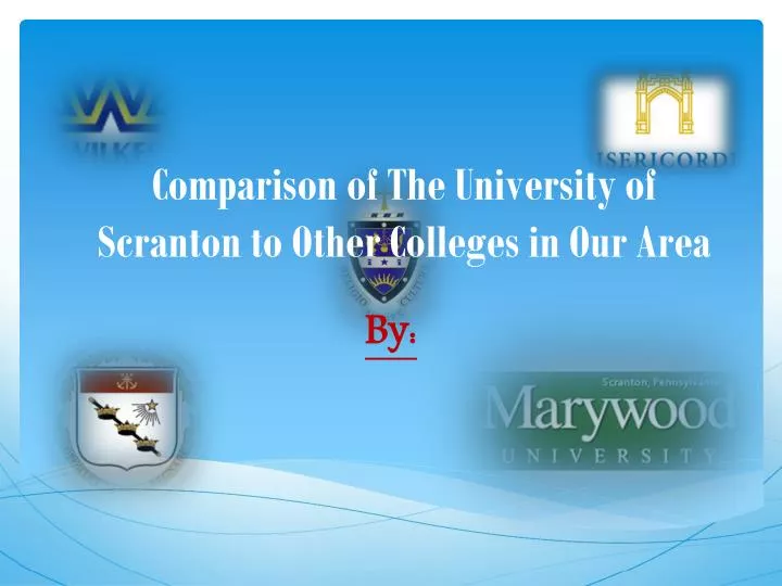 comparison of the university of scranton to other colleges in our area