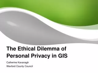 The Ethical Dilemma of Personal Privacy in GIS