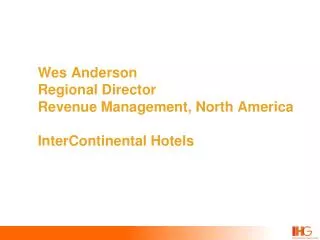 Wes Anderson Regional Director Revenue Management, North America InterContinental Hotels