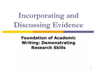 Incorporating and Discussing Evidence