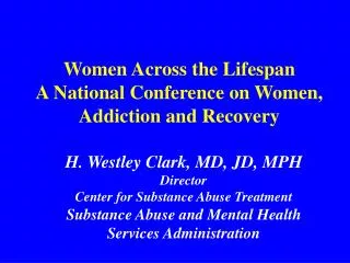Women Across the Lifespan A National Conference on Women, Addiction and Recovery