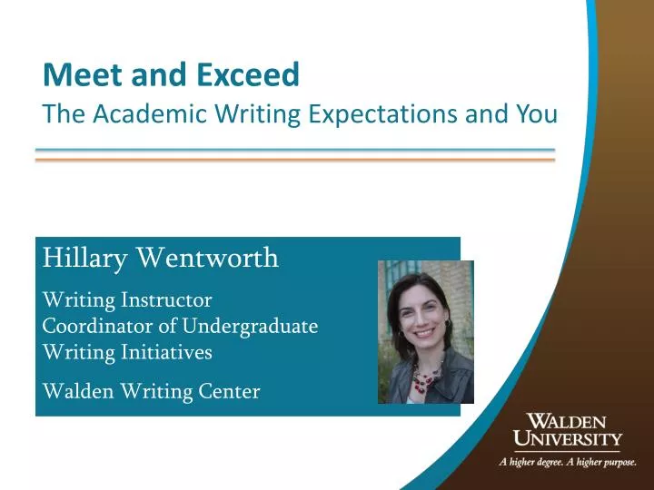 meet and exceed the academic writing expectations and you