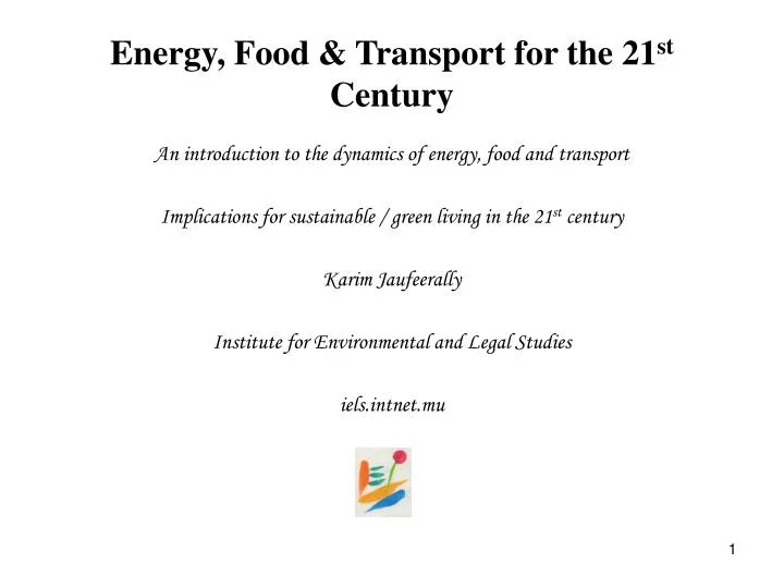 energy food transport for the 21 st century