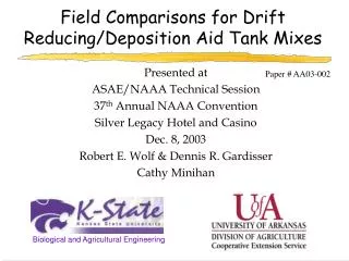 Field Comparisons for Drift Reducing/Deposition Aid Tank Mixes