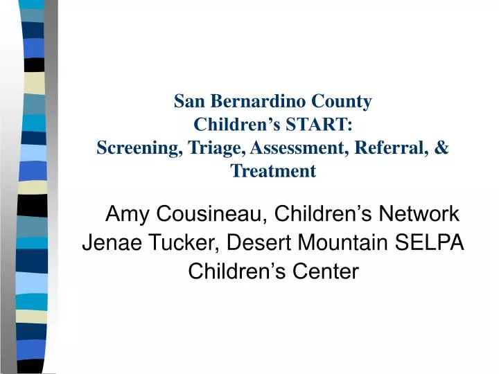 san bernardino county children s start screening triage assessment referral treatment