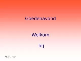 Goedenavond Welkom bij