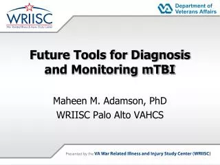 Future Tools for Diagnosis and Monitoring mTBI