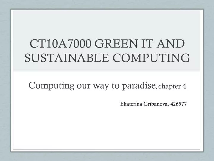 ct10a7000 green it and sustainable computing