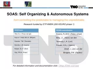 SOAS: Self Organizing &amp; Autonomous Systems