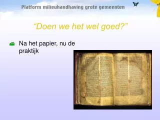 doen we het wel goed
