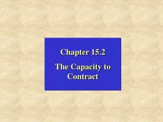 Chapter 15.2 The Capacity to Contract