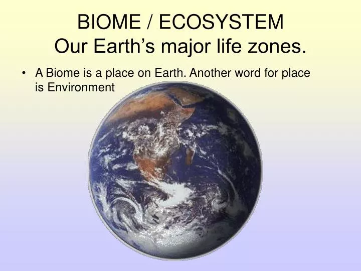 biome ecosystem our earth s major life zones