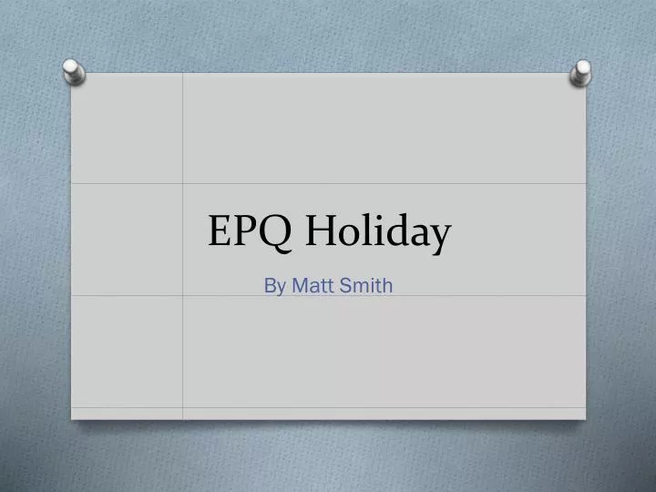 epq holiday