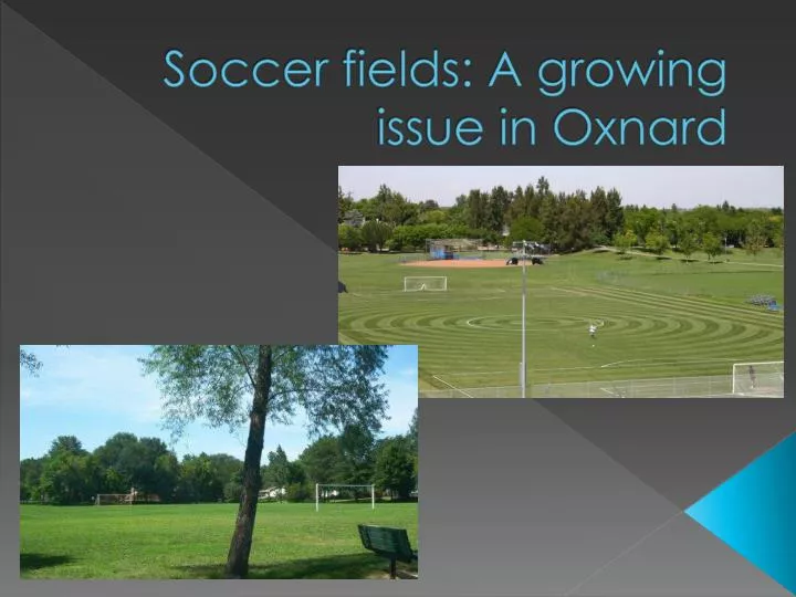 soccer fields a growing issue in oxnard