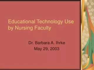 Educational Technology Use by Nursing Faculty