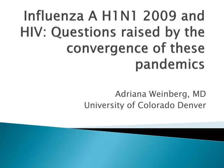 influenza a h1n1 2009 and hiv questions raised by the convergence of these pandemics