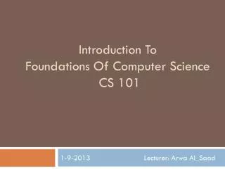 Introduction To Foundations Of Computer Science CS 101