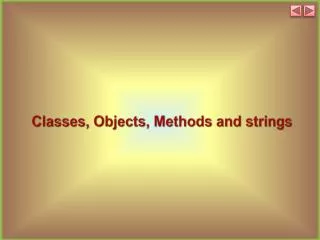 Classes, Objects, Methods and strings