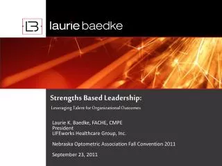 Strengths Based Leadership: Leveraging Talent for Organizational Outcomes